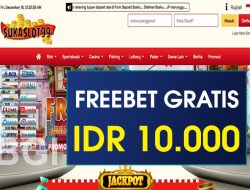 SUKASLOT99 – FREEBET GRATIS RP 10.000 TANPA DEPOSIT
