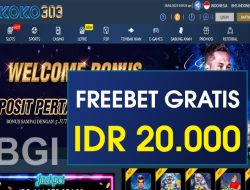 KOKO303 – FREEBET GRATIS RP 20.000 TANPA DEPOSIT
