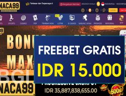 NACA99 – FREEBET GRATIS RP 15.000 TANPA DEPOSIT