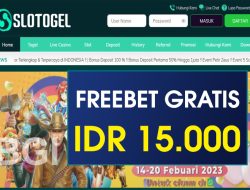SLOTOGEL – FREEBET GRATIS RP 15.000 TANPA DEPOSIT