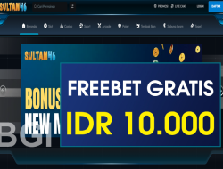 SULTAN46 – FREEBET GRATIS RP 10.000 TANPA DEPOSIT